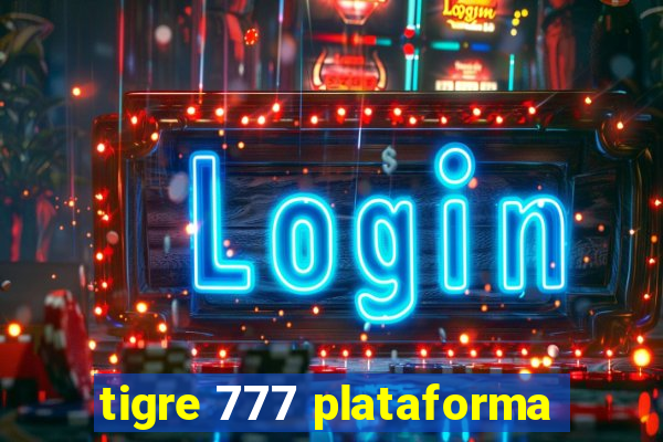 tigre 777 plataforma